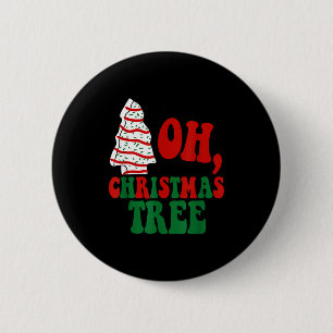 Oh Christmas Tree Cakes Debbie Becky Jen Groovy Re 2 Inch Round Button