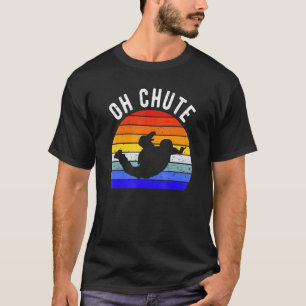 Oh Chute  Skydiving Vintage Parachuting Retro Skyd T-Shirt