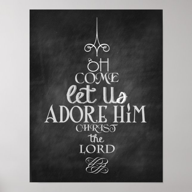 Oh Come, Let us adore Him. Chalkboard Poster (Front)