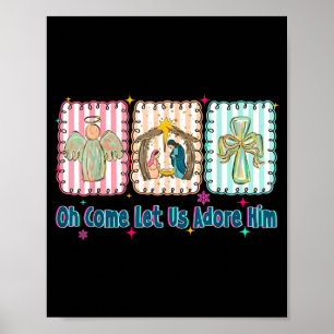 Oh Come Let Us Adore Him Christian Christmas Coque Poster