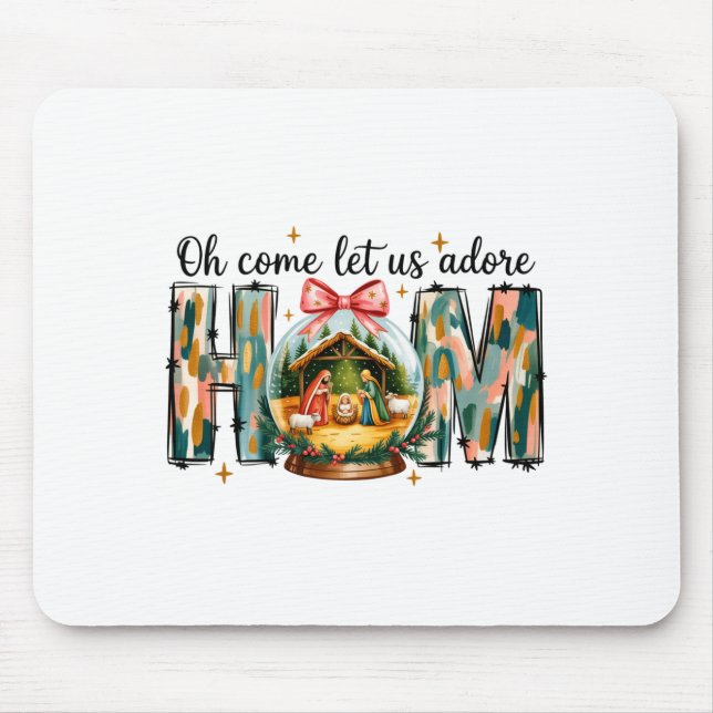 Oh Come Let Us Adore Him Christmas Nativity Scene  Mouse Pad (Front)