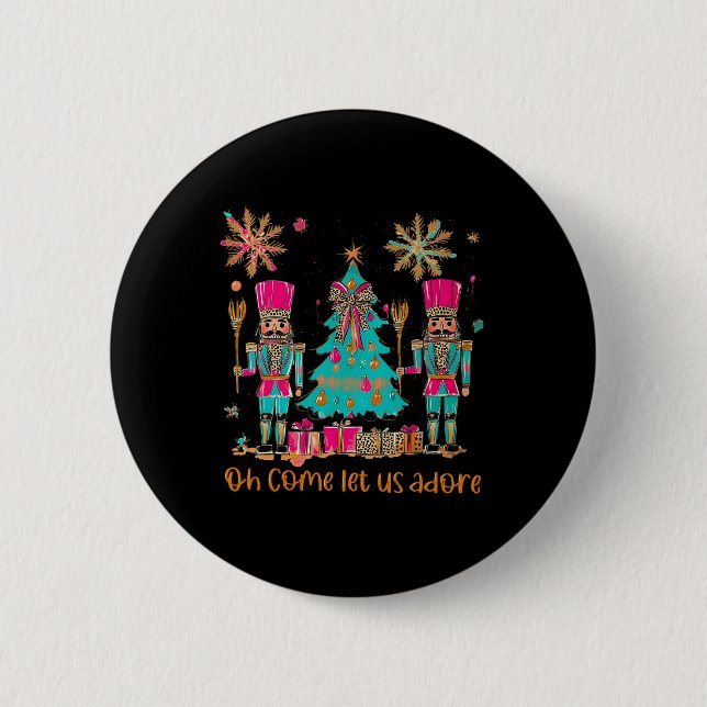 Oh Come Let Us Adore Him Christmas Nutcracker Squa 2 Inch Round Button (Front)