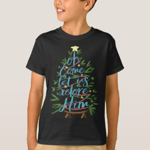 Oh Come Let Us Adore Him, Christmas Tree Quote  T-Shirt