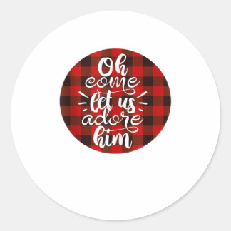 Oh Come Let Us Adore Him Classic Round Sticker