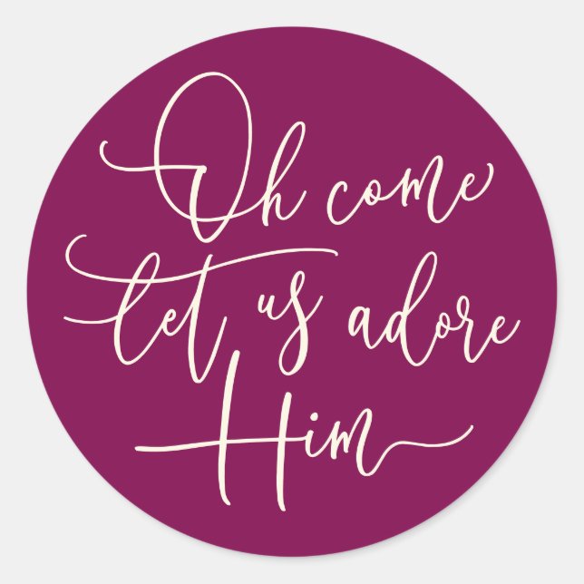 Oh Come Let Us Adore Him script Christmas design Classic Round Sticker (Front)