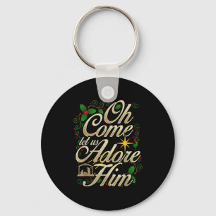 Oh Come Let Us Worship Him Christmas Nativity Scen Keychain