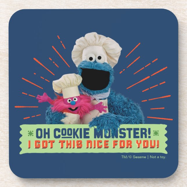 Oh Cookie Monster! I Got This Nice For You Coaster (Front)