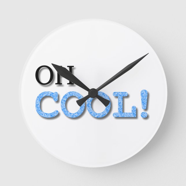 Oh Cool Text Round Clock (Front)