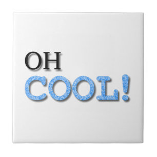 Oh Cool Text Tile