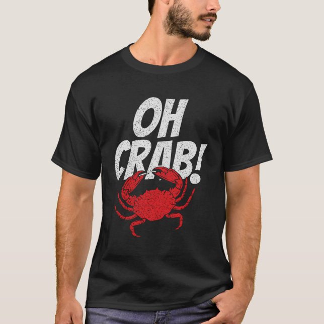 Oh Crab Crab Seafood Lobster Fan Pun T-Shirt (Front)