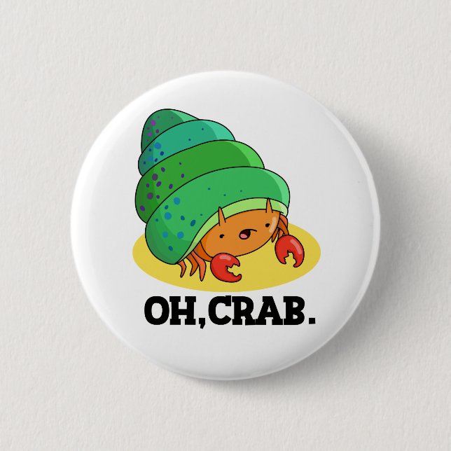 Oh Crab Funny Crab Phrase Pun  2 Inch Round Button (Front)
