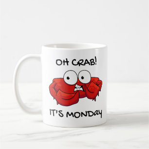 Oh Crab It's Monday  Coffee Mug