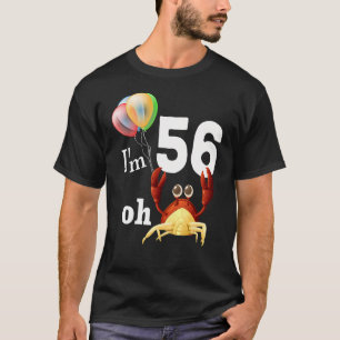 Oh Crap I Am 56 Year Old 56th Birthday Humour Crab T-Shirt