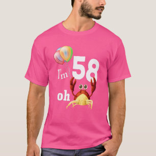 Oh Crap I Am 58 Year Old 58th Birthday Humour Crab T-Shirt