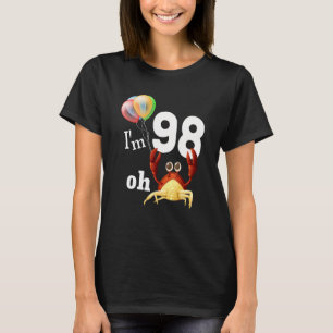 Oh Crap I Am 98 Year Old 98th Birthday Humour Crab T-Shirt
