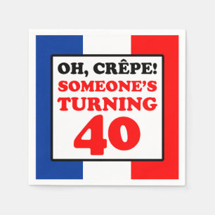 Oh Crepe French Flag 40th Birthday Napkin