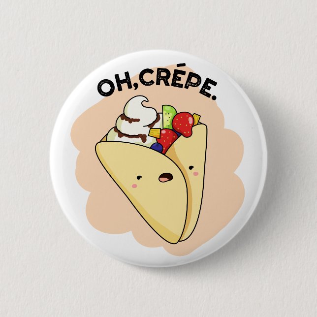 Oh Crepe Funny Food Pun  2 Inch Round Button (Front)