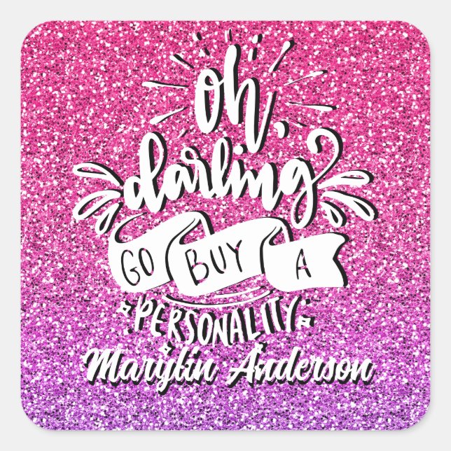 OH DARLING GO BUY A PERSONALITY GLITTER TYPOGRAPHY SQUARE STICKER (Front)