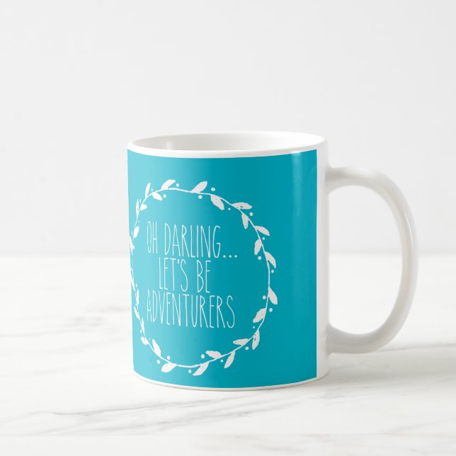 Oh Darling Let's Be Adventurers Mug (Right)