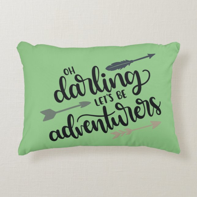 Oh Darling Lets See Adventurers  Accent Pillow (Front)