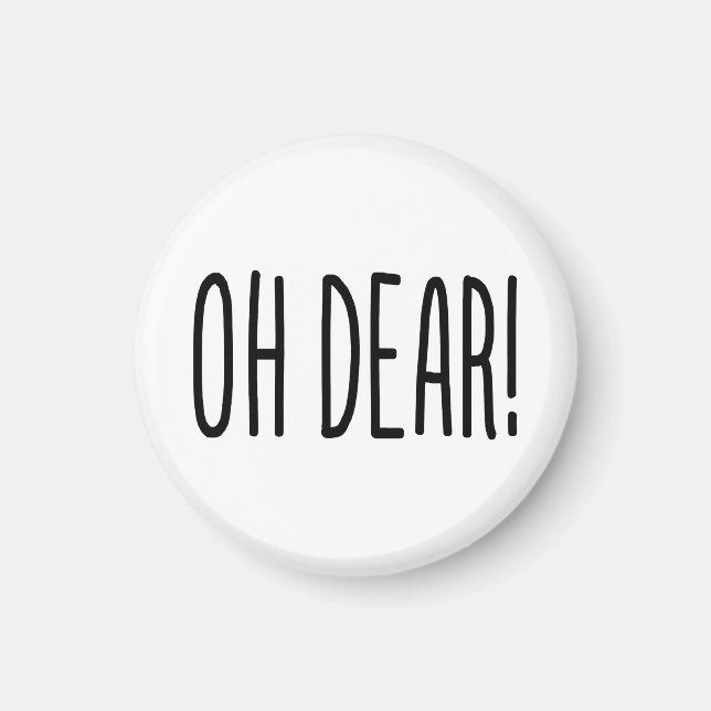 OH DEAR! MAGNET (Front)