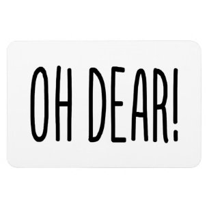 OH DEAR! MAGNET