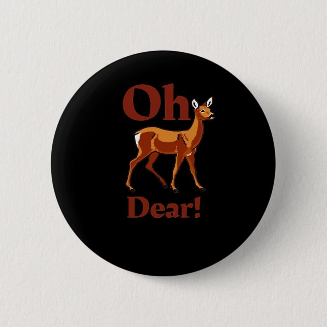 Oh Dear Trendy Clean Design  2 Inch Round Button (Front)