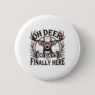 Oh Deer 100 Days Of School Are Here Deer Hunting 1 2 Inch Round Button