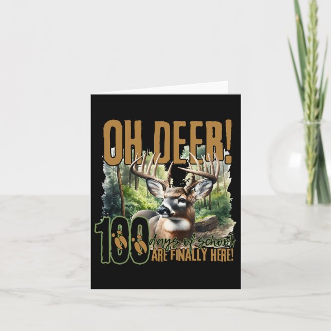 Oh Deer 100 Days Of School Are Here Deer Hunting 1 Card (Front)