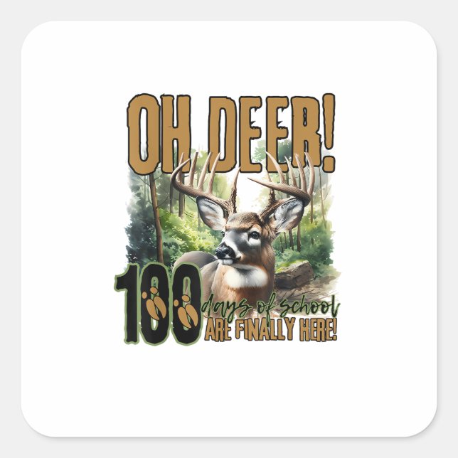 Oh Deer 100 Days Of School Deer Hunting Celebratio Square Sticker (Front)