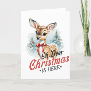 Oh Deer Christmas est là, jolie carte de vacances