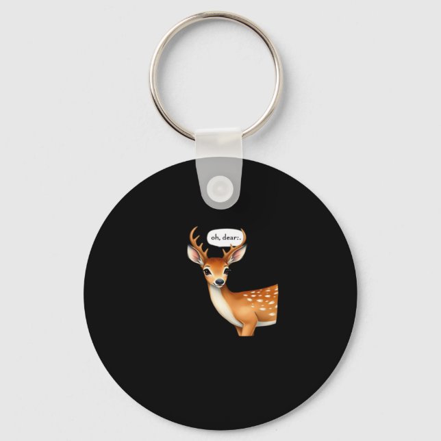 Oh Deer Cute Punny Deer Saying Whimsical Quote Keychain (Front)