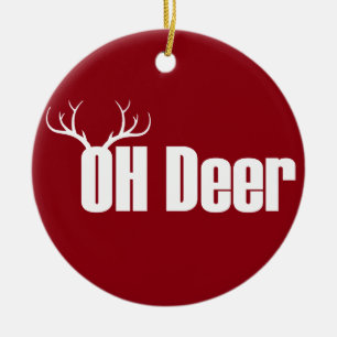 Oh Deer funny Christmas text with reindeer antlers Ceramic Ornament