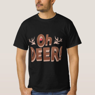 Oh Deer! Funny Holiday T-Shirt