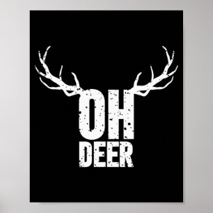 Oh Deer Funny Pun Gag Apparel Poster