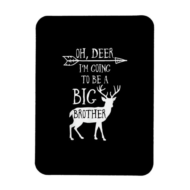 Oh Deer Going To Big Brother Christmas Announcemen Magnet (Vertical)