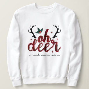 Oh deer i want wine christmas sweatshirt