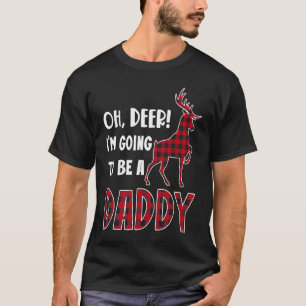 Oh Deer I'm Going To Be a Daddy Plaid Reindeer Chr T-Shirt