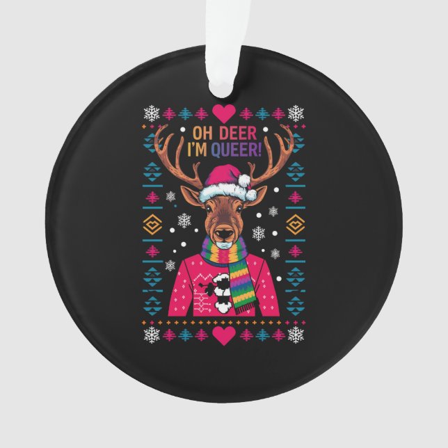 Oh Deer I'm Queer LGBT LGBTQ Gay Pride Ugly Xmas Ornament (Front)
