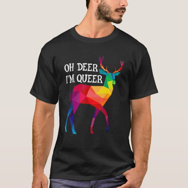 Oh Deer I'm Queer Lgbt Rainbow Deer Gay Pride T-Shirt (Front)