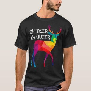 Oh Deer I'm Queer Lgbt Rainbow Deer Gay Pride T-Shirt