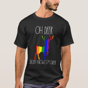 Oh Deer Im Queer Nobody Knows I m Gay Pride Stuff  T-Shirt
