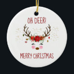 Oh Deer Merry Christmas Cute Reindeer Ceramic Ornament<br><div class="desc">Oh Deer Merry Christmas Cute Reindeer Decorative Ornament</div>
