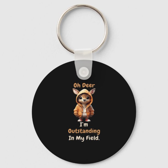 Oh Deer Outstanding In My Field Funny HumoKeychain Keychain (Front)