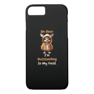 Oh Deer Outstanding In My Field Funny Humor  Case-Mate iPhone Case
