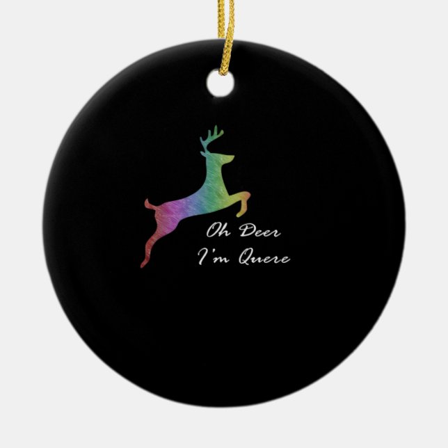 Oh Deer Queer Funny Pun LGBT Pride CelebraOrnament Ceramic Ornament (Front)