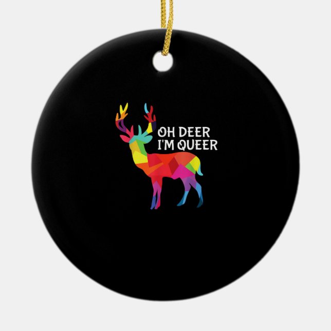 Oh Deer Queer Funny Pun LGBT Pride Design Ceramic Ornament (Front)