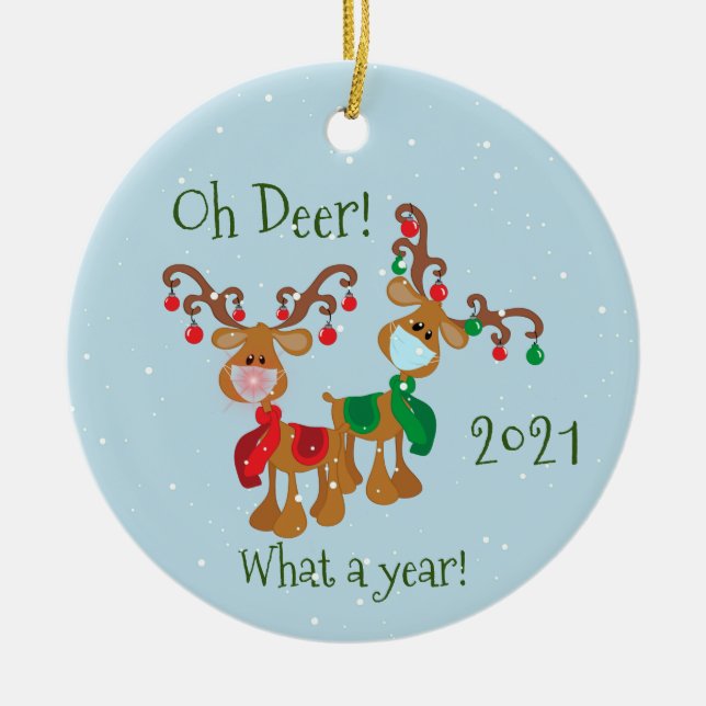 Oh Deer What a Year Christmas Pandemic 2020 Ceramic Ornament (Front)