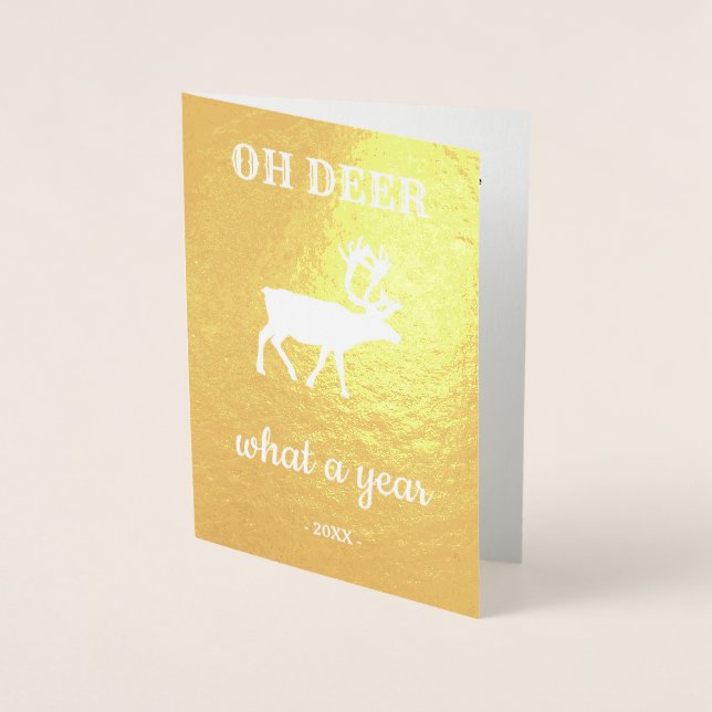 Oh Deer What a Year Reindeer Holiday Christmas Foil Card (Front)