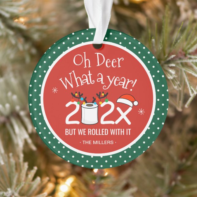 Oh Deer What A Year We Rolled With It Ornament (Tree)